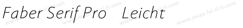Faber Serif Pro 45 Leicht字体转换